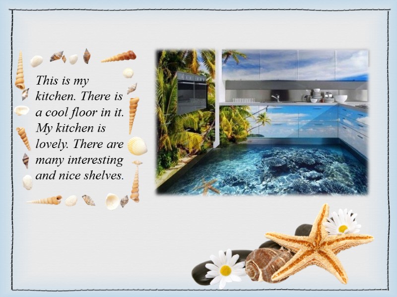 This is my kitchen. There is a cool floor in it. My kitchen is